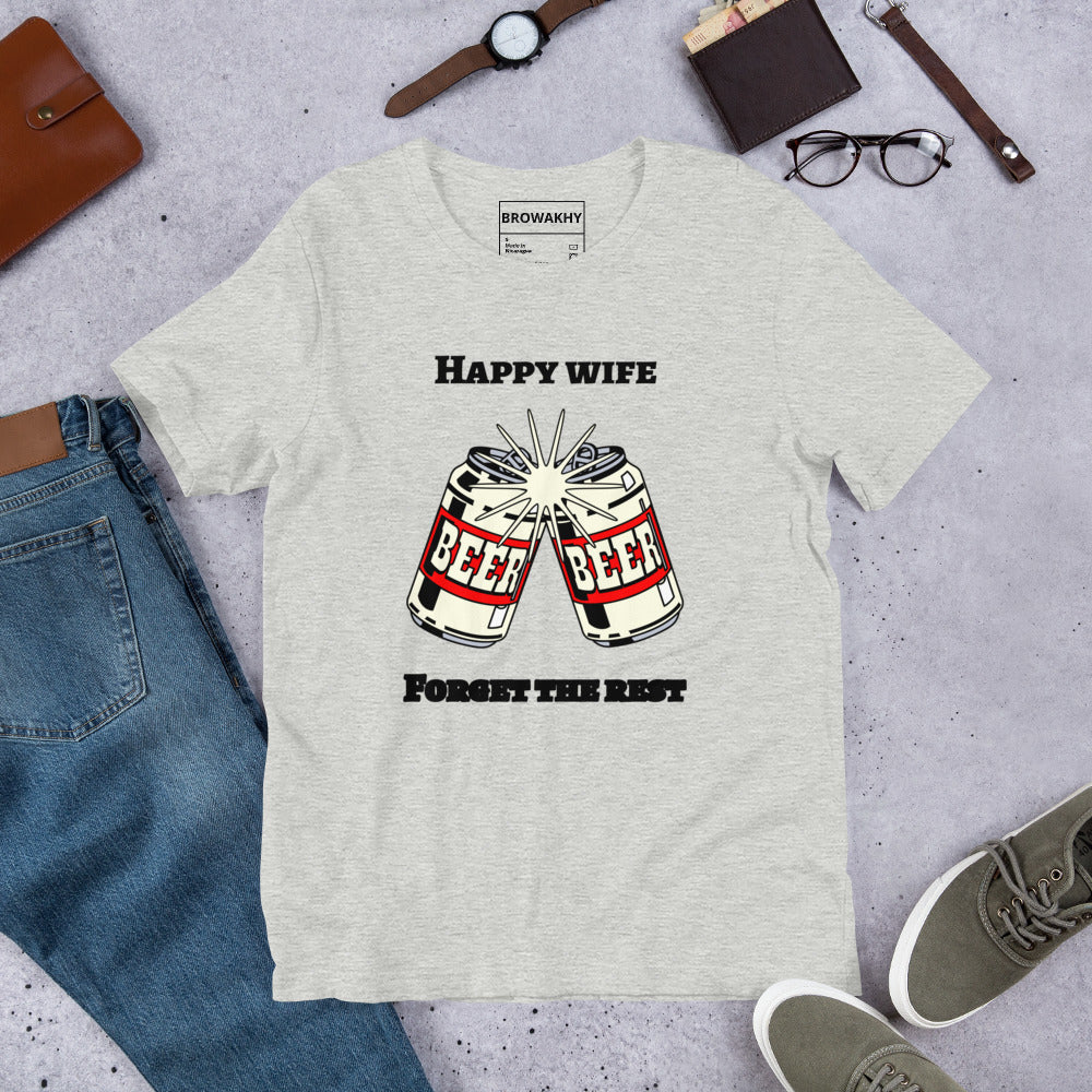 Happy Wife Forget The Rest Unisex t-shirt