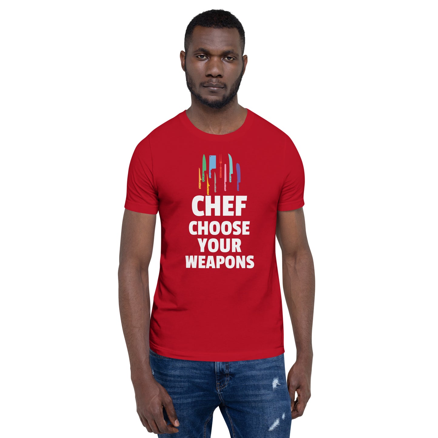 Chef choose your weapons Unisex t-shirt