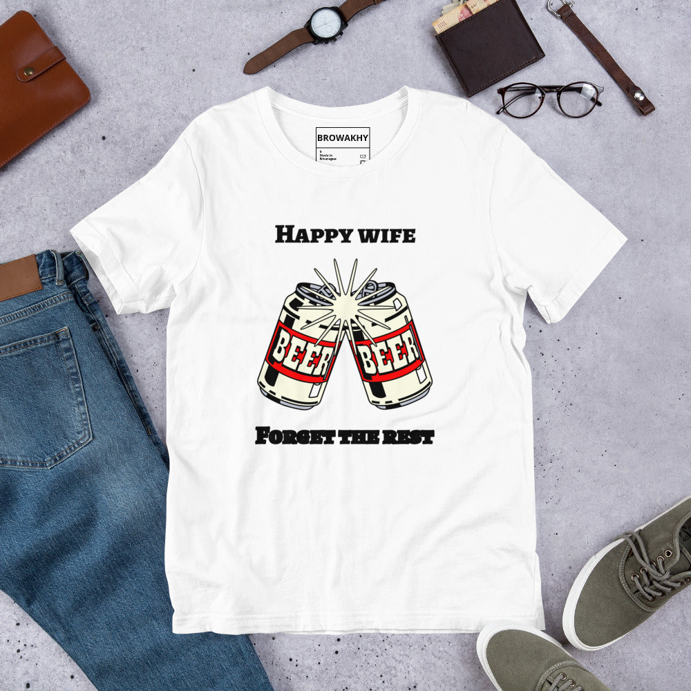 Happy Wife Forget The Rest Unisex t-shirt